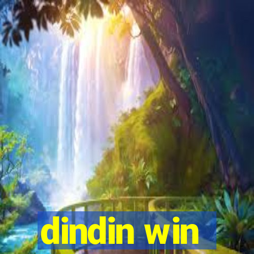 dindin win