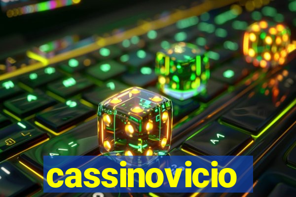 cassinovicio