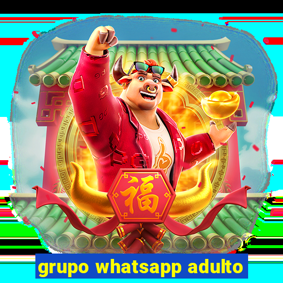 grupo whatsapp adulto