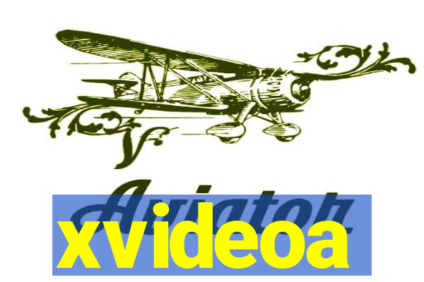 xvideoa