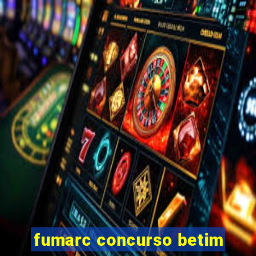 fumarc concurso betim