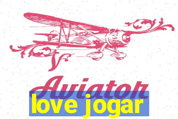 love jogar