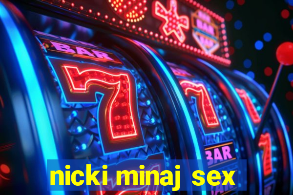 nicki minaj sex