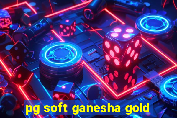 pg soft ganesha gold