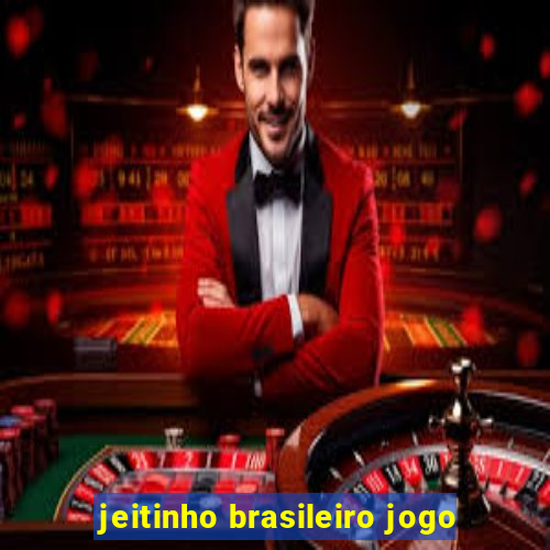 jeitinho brasileiro jogo