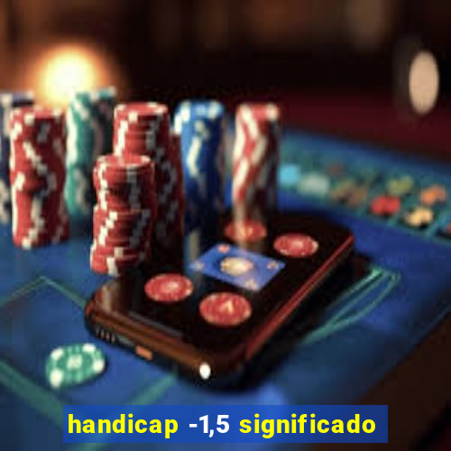 handicap -1,5 significado