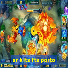 sr kits fts porto