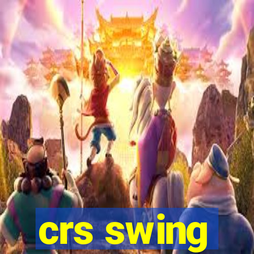 crs swing