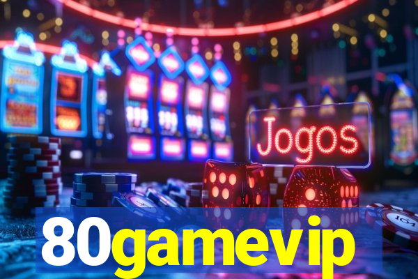 80gamevip