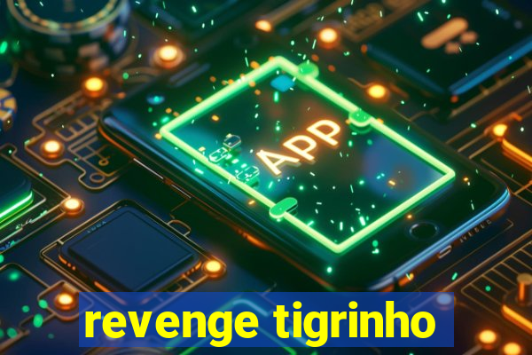 revenge tigrinho