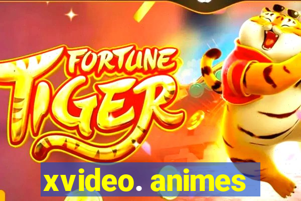 xvideo. animes