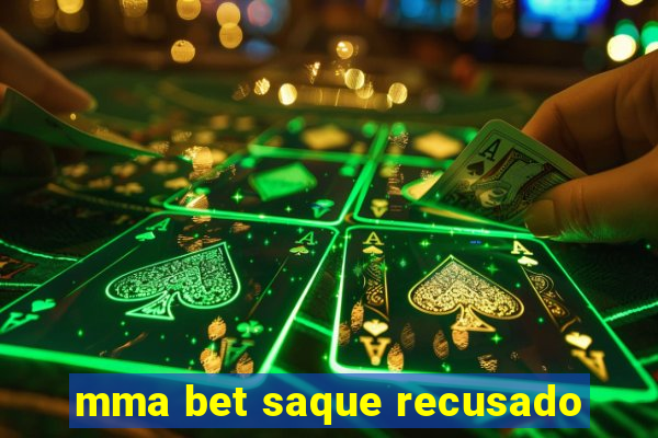 mma bet saque recusado