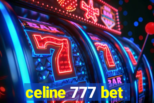 celine 777 bet