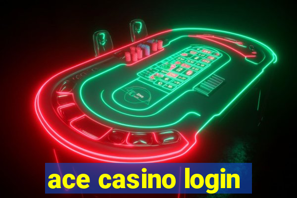 ace casino login