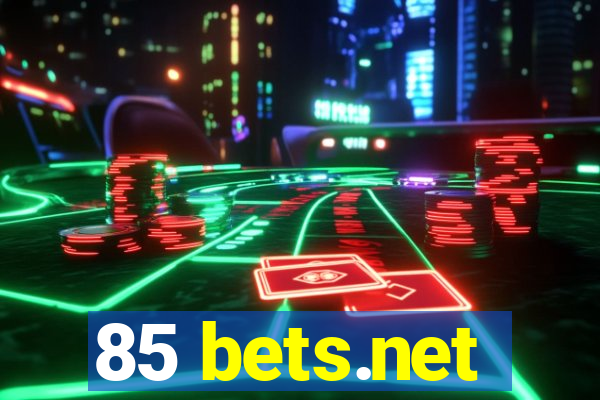 85 bets.net