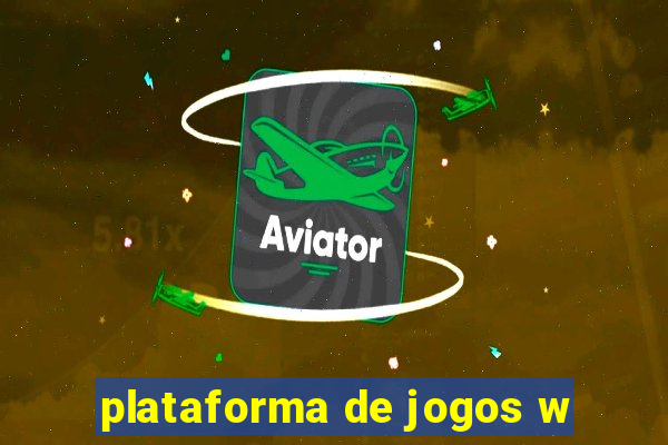 plataforma de jogos w