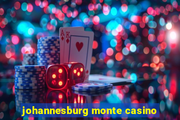 johannesburg monte casino