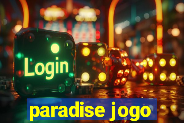 paradise jogo