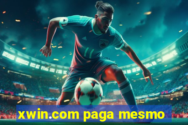 xwin.com paga mesmo