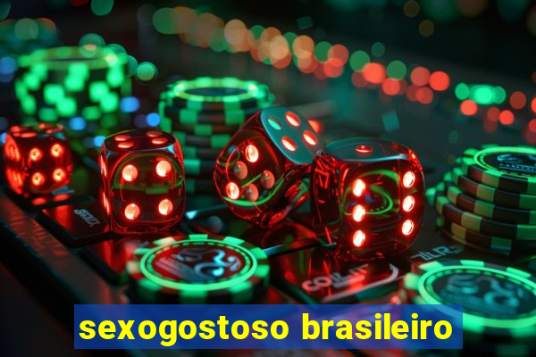 sexogostoso brasileiro