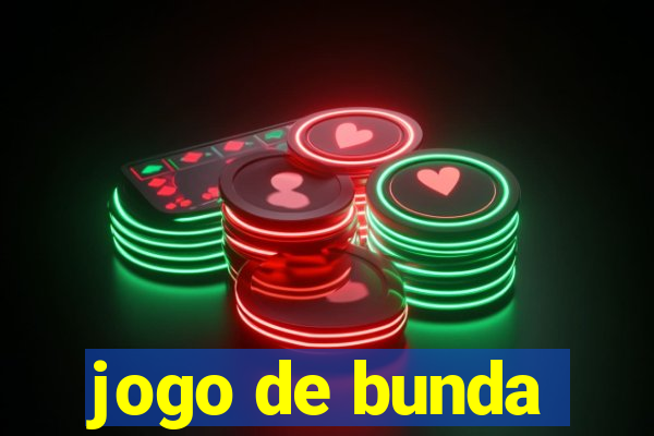 jogo de bunda