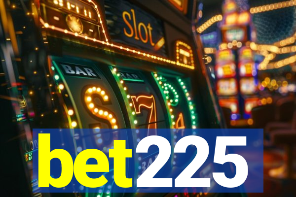 bet225