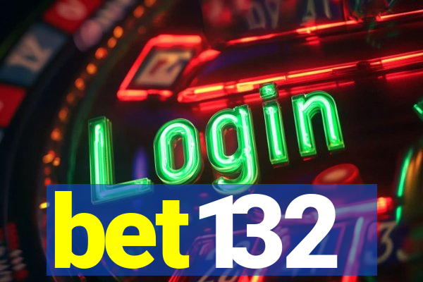 bet132