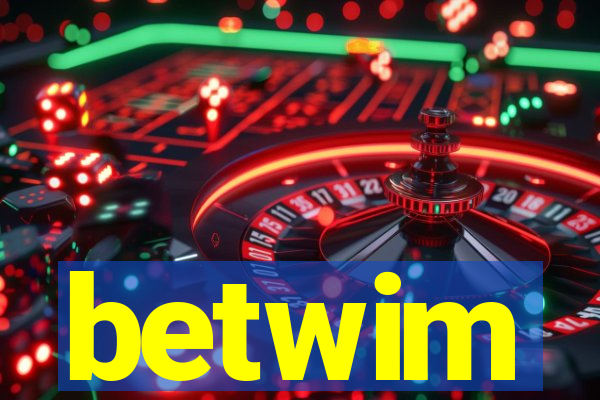 betwim