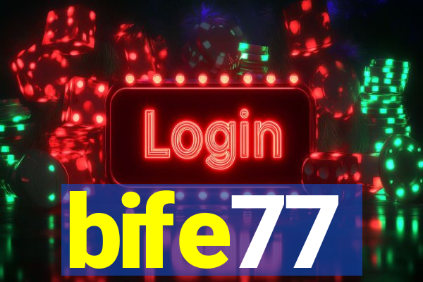 bife77