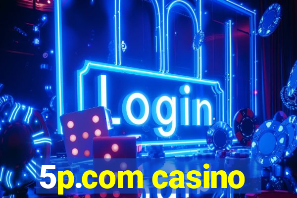 5p.com casino