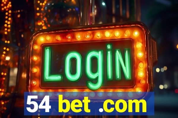 54 bet .com