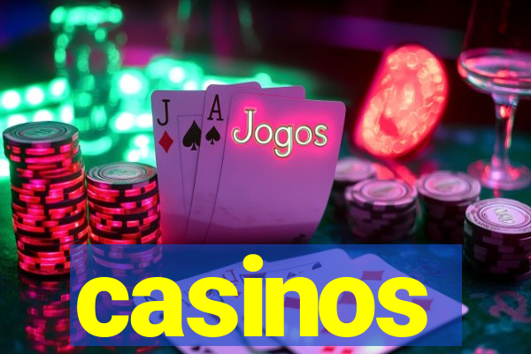 casinos