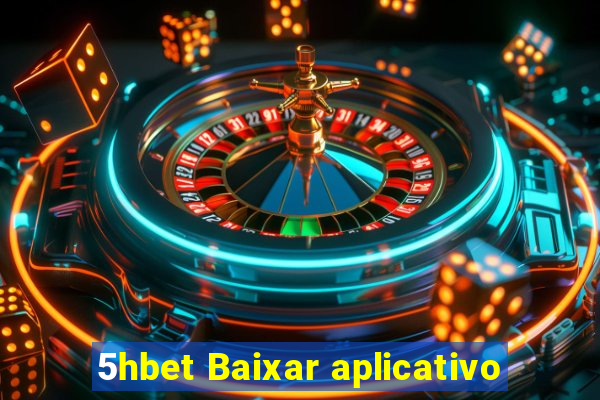 5hbet Baixar aplicativo