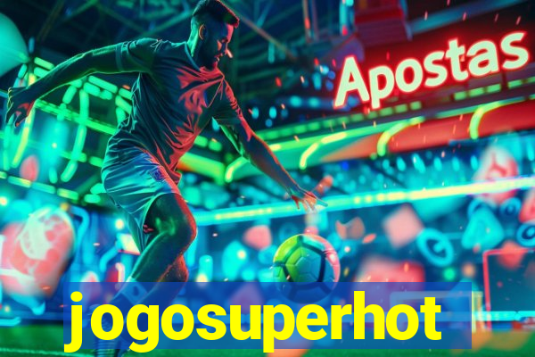 jogosuperhot