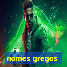 nomes gregos