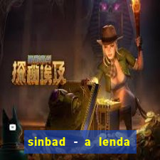 sinbad - a lenda dos sete mares superflix