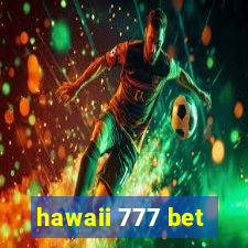 hawaii 777 bet