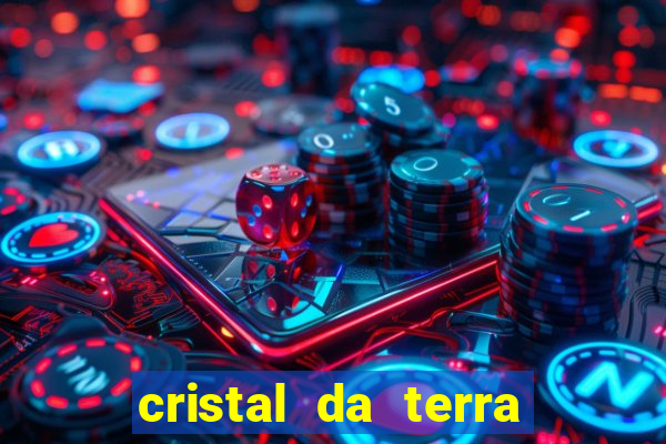 cristal da terra stardew valley