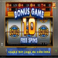 snake bet jogo da cobrinha