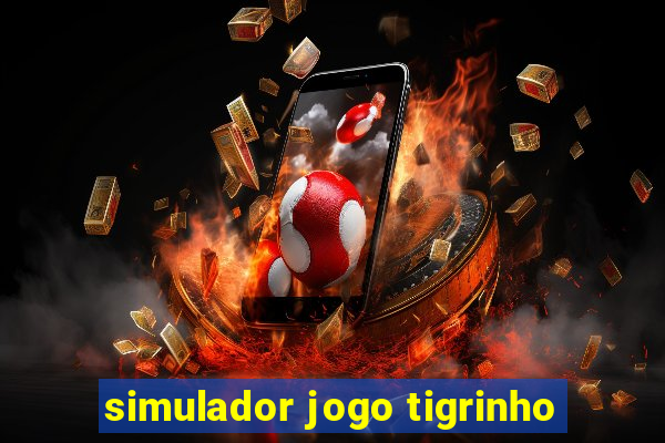 simulador jogo tigrinho