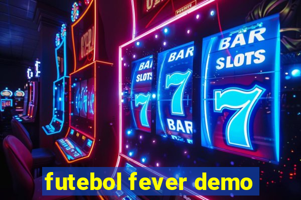 futebol fever demo