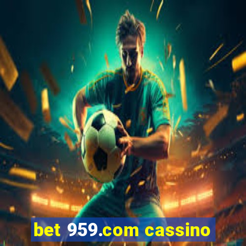 bet 959.com cassino