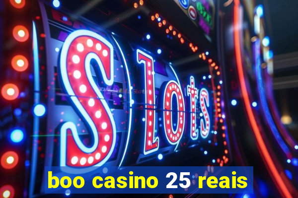 boo casino 25 reais