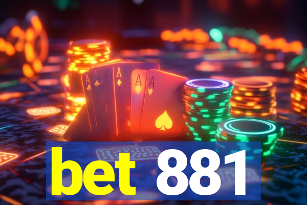 bet 881