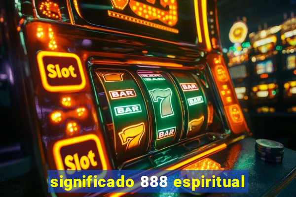 significado 888 espiritual