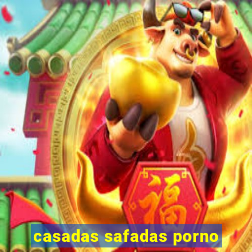 casadas safadas porno