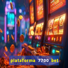 plataforma 7700 bet é confiável