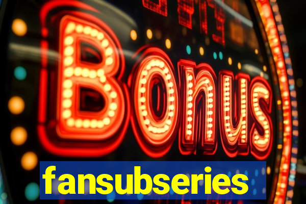 fansubseries