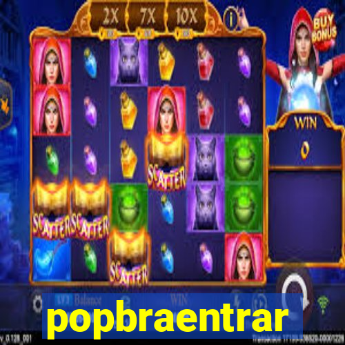 popbraentrar