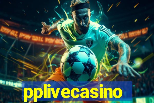 pplivecasino